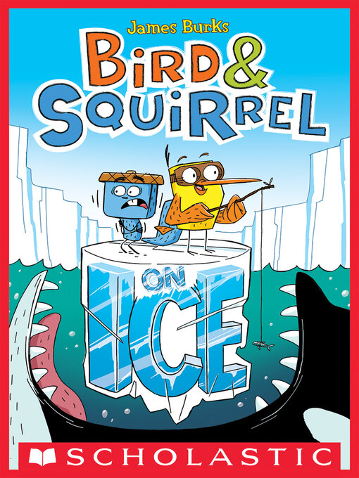 Title details for Bird & Squirrel on Ice by James Burks - Available